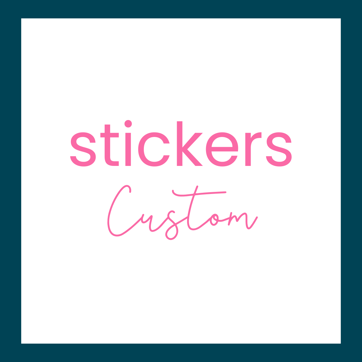 Stickers - Custom