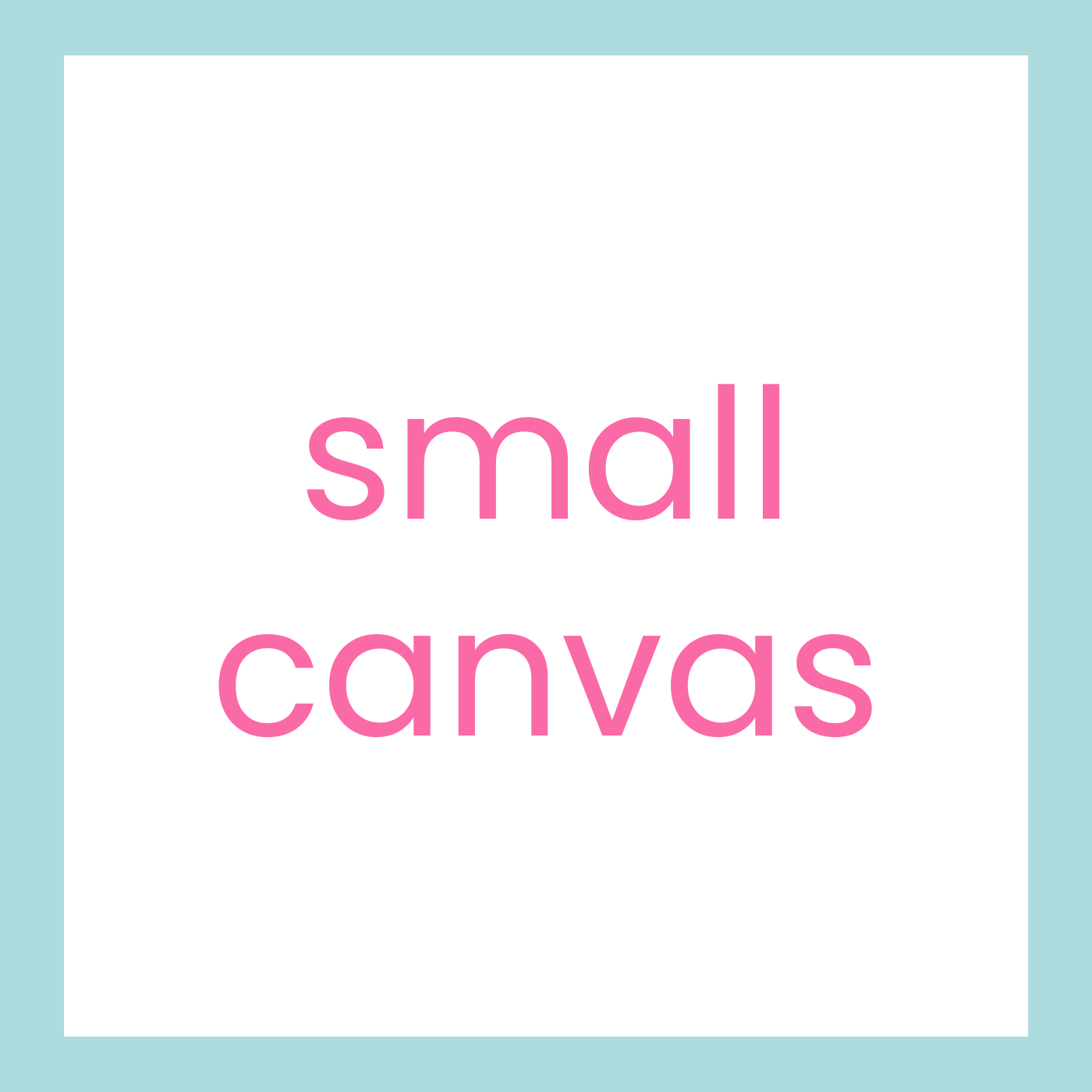 Small Canvas