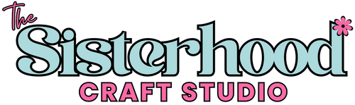 The Sisterhood Craft Studio