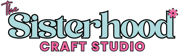 The Sisterhood Craft Studio